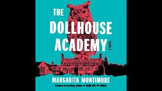 Dollhouse Academy Audiobook by Margarita Montimore