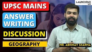 UPSC Mains Answer Writing Discussions | Practice PYQ on (Geography) | Abhinav Sir