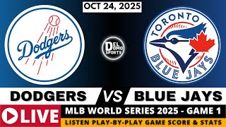 LOS ANGELES DODGERS VS TORONTO BLUE JAYS ⚾️ MLB World Series Game 1 - Play-by-Play OCT 24, 2025