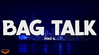 Polo G - Bag Talk (Lyrics)