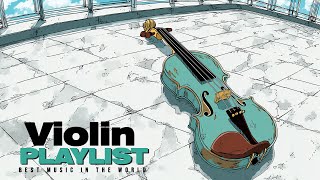Violin Music | Relaxing Violin Selection for Stress Relief
