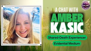 Amber Kasic’s Shared-Death Experience & Spiritual Awakening 🌿 on Living Life Consciously