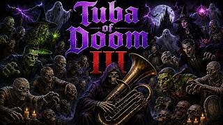 Tuba of Doom III
