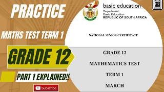Grade 12 Maths term 1 Test | March | Practice!!