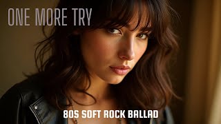 One More Try | 80s Soft Rock/Pop Ballad | Official Lyrics Video
