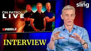 Dan Abrams Breaks Down On Patrol: Live's Return to TV on Reelz