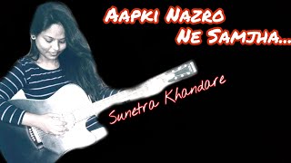 Aapki Nazron Ne Samjha | Sunetra Khandare | Singer |  Lata Mangeshkar