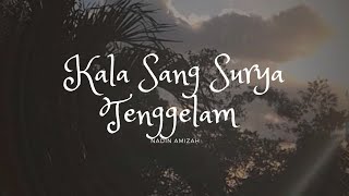 Nadin Amizah | Kala Sang Surya Tenggelam | Lyrics