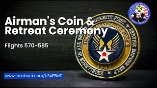 Department of the Air Force BMT Airman's Coin Ceremony: Flights 570-585 -- August 6, 2025