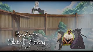 It Gets Steamy!!!.... Then Dark..... Re:Zero Sloth IF Story pt 3 REACTION