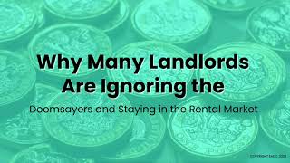 Why Many Landlords Are Ignoring the Doomsayers and Staying in the Rental Market