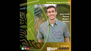Funding Startups in Vermont w/ Moody's Advisors Jerry Carter