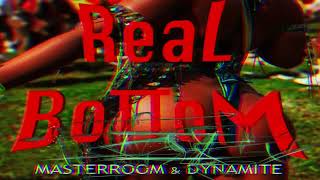 MASTERROOM X DYNAMITE - REAL BOTTOM (OFFICIAL AUDIO)