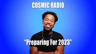 Cosmic Radio: Preparing For 2023 (Bonus Episode)