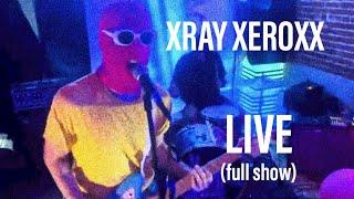 Xray Xeroxx - Live 8/30/25 (Full Show)