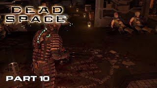 Dead Space | Let's Play | Chapter 10 | End of Days