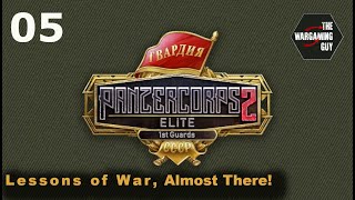 05 Panzer Corps 2  1st Guards  Lessons of War   Almost There