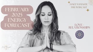 February 2025 Energy Forecast & Spiritual Guidance