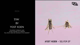 Yost Koen – Stay (Official Music Video) | Melodic House & Techno