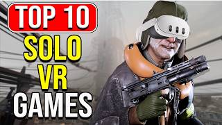 Top 10 BEST SOLO VR Games 2026! Meta Quest 3, PSVR 2 & PCVR
