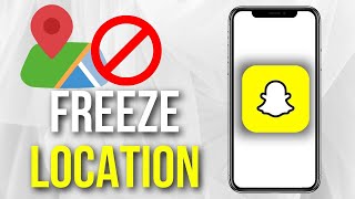How To Freeze Snapchat Location (Easy)