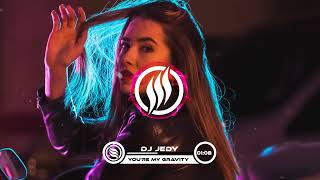 DJ JEDY - You're My Gravity