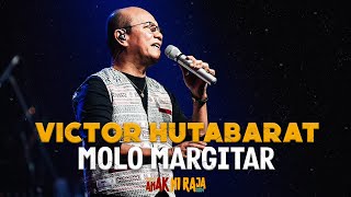 VICTOR HUTABARAT - MOLO MARGITAR  ( Live Konser Anak Ni Raja 2024 )