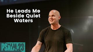 He Leads Me Beside Quiet Waters | Psalm 23 | Coastal Community Church
