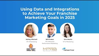 Using Data and Integrations to Achieve Your Franchise Marketing Goals in 2025: Webinar Replay