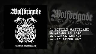 Wolfbrigade - Hostile Wasteland (Full Album)