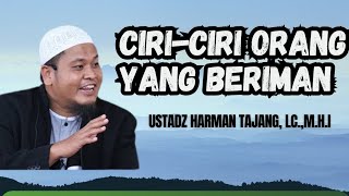 Friday Sermon, Characteristics of a Believer - Ustadz Harman Tajang, Lc.,M.H.I