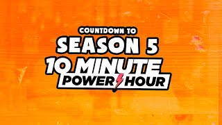 SEASON 5 IS UPON YE || 10 MINUTE POWER HOUR [[FEBRUARY 2 @9AM PST]]