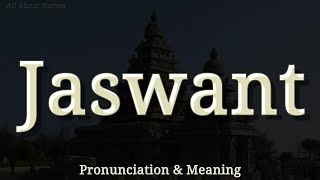 Jaswant - Pronunciation and Meaning