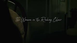 TRAILER | The Woman in the Rocking Chair