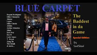 BLUE CARPET - THE BADDEST IN DA GAME.