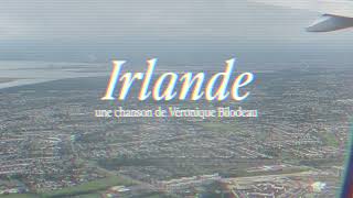 Véronique Bilodeau - Irlande (vidéo officielle avec paroles)