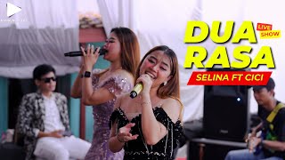 DUA RASA - SELINA FT CICI | LIVESHOW GARUT 14 DES 2024