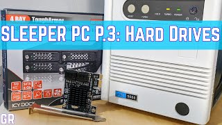 How to Build a Sleeper PC Part 3: Hard Drives, Hot Swaps & More