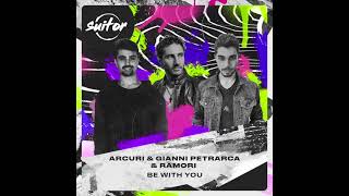 Arcuri & Gianni Petrarca & Ramori – Be With You