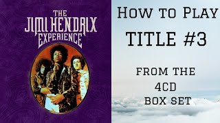 How to Play Jimi Hendrix's Title #3 - Part 1