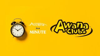 Awana in a Minute - “What is Awana Clubs?”