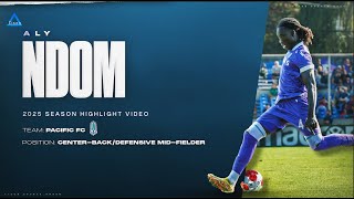 ALY NDOM 2025 CPL Highlight Tape - Pacific FC