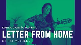Letter From Home (Pat Metheny) - Karla García #fingerstyleguitar#onlineguitarlessons#patmetheny
