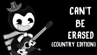 Can't Be Erased (Country Edition)
