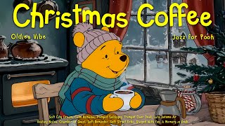 [𝗽𝗹𝗮𝘆𝗹𝗶𝘀𝘁] Snowy Morning Jazz & Christmas Coffee with Pooh ☕❄️ Oldies Jazz for Chill, Focus, Relax