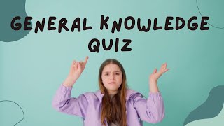 General knowledge quiz for all | upgrade yourself to genius