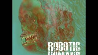 Robotic Humans~Waiting for the End