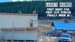 Our First Night in the Off-Grid Tiny House was a FAIL! (Roof & Starlink Installed: Day 17)