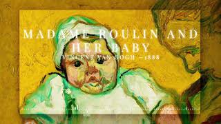 Madame Roulin and Her Baby — Vincent van Gogh —1888