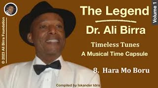The Legend Dr. Ali Bira Timeless Tunes - Hara Mo Boru
